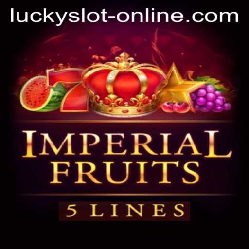 ImperialFruits5: Dive into the World of Lucky Slot Online