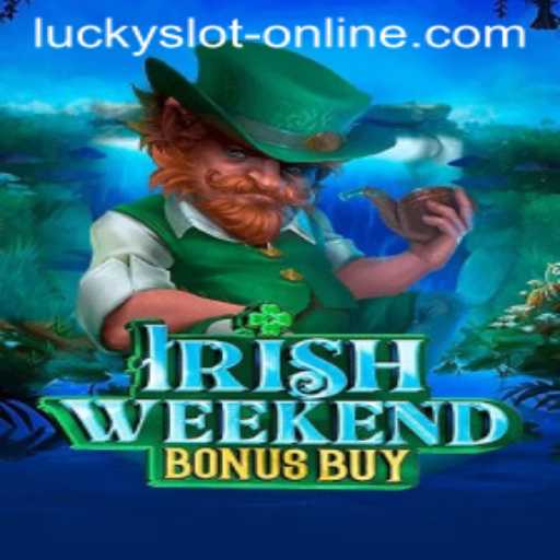 Discover the Excitement of IrishWeekendBonusBuy: A Lucky Slot Online Experience