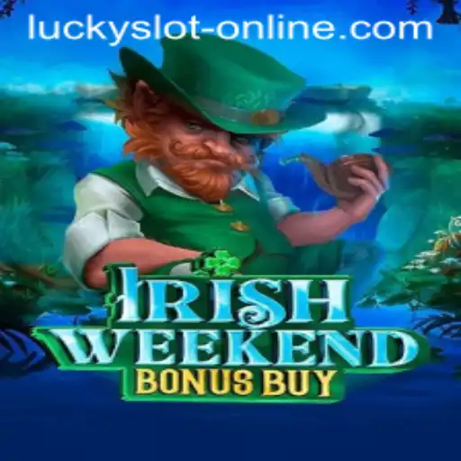 Discover the Excitement of IrishWeekendBonusBuy: A Lucky Slot Online Experience